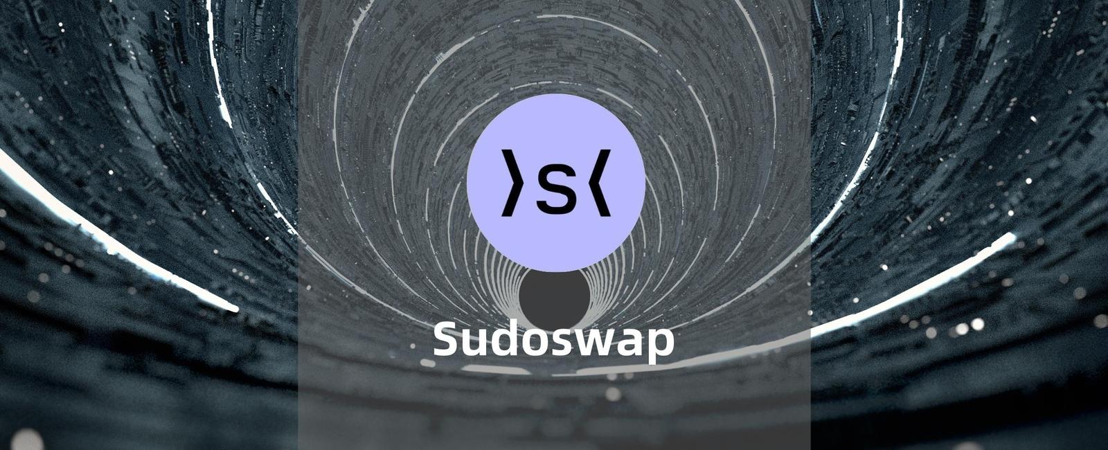 Sudoswap-用AMM的流动性方式交易NFT